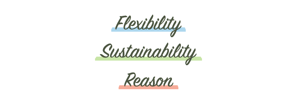 flexibility sustainability reason
