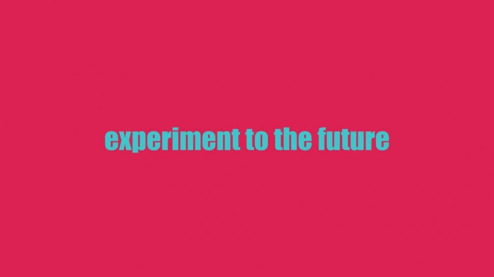 experiment to the future